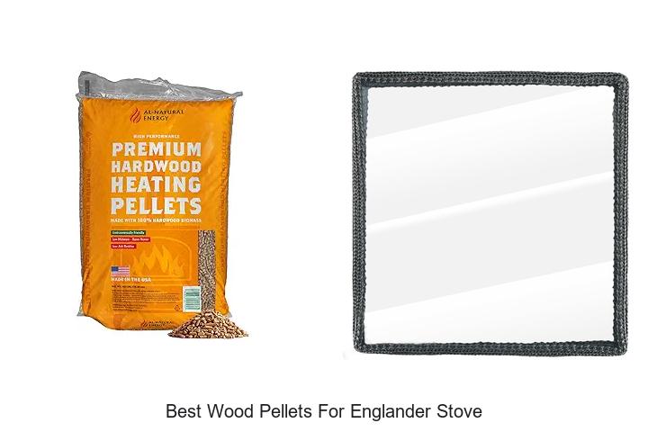Best Wood Pellets For Englander Stove That Maximize Heat!