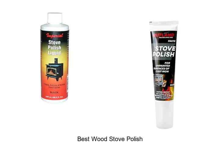 Best Wood Stove Polish That Transforms Your Fireplace Fast