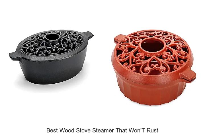Best Wood Stove Steamer That Won’t Rust – Unbeatable Pick!