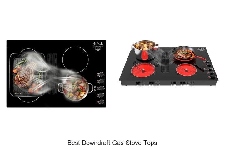 Best Downdraft Gas Stove Tops That Will Blow Your Mind