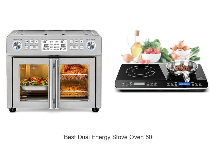 Best Dual Energy Stove Oven 60 That Will Blow Your Mind