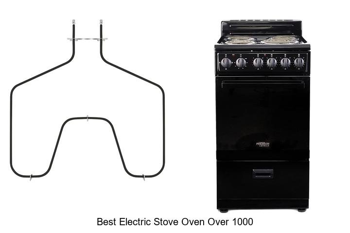 Best Electric Stove Oven Over 1000 That Will Blow Your Mind