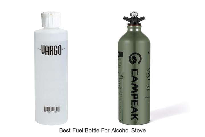 Best Fuel Bottle For Alcohol Stove – Top Picks You Need Now