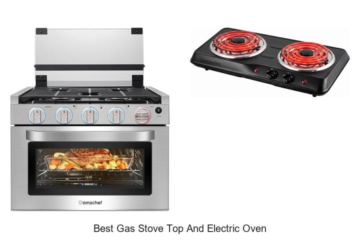 Best Gas Stove Top And Electric Oven You Can’t Miss Today