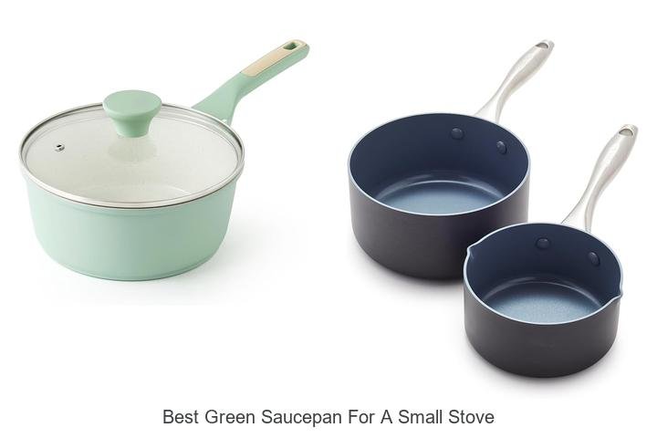 Best Green Saucepan for a Small Stove That Will Amaze You